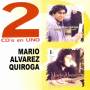 mario Alvarez Quiroga - 2 En Uno