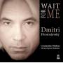 Hvorostovsky / Orbelian / Novaya Opera Orchestra - Wait for me