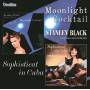Stanley Black / + - Sophisticat In Cuba/Moonlight...