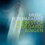 Sequentia - Music for Paradise-The Best of Hildegard v.Bingen