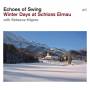 Echoes Of Swing - Winter Days At Schloss Elmau.