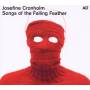 Josefine Cronholm - Song Of The Falling Feather