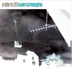 Ivan Smagghe - Fabric 23