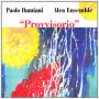 Paolo Damiani / aela Ensemble - Provvisorio