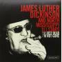 James Luther Dickinson - I'm Just Dead I'm Not Gone