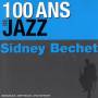 Sidney Bechet - 100 Ans De Jazz