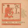 Folk Music Of Ethiopia - Folk Music Of Ethiopia / Var