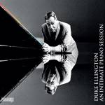 Duke Ellington - An Intimate Piano Session