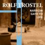 Rolf Trostel - Narrow Gate To Life