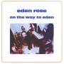 Eden Rose - On The Way To Eden