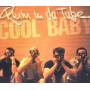 Reim In Da Tube - Cool Baby