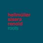 Hellmuller / Sisera / Renold - Roots
