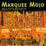 Nelson / Bernstein / Unlv Wind Orch / Leslie - Marquee Mojo