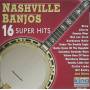 Nashville Banjos - 16 Super Hits