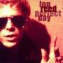 Lou Reed - PERFECT DAY