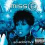 missy Elliott - Missy E...So Addictive (New Version)