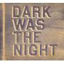 Various - Dark Was The Night (red Hot Compilation)