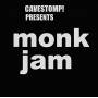 Monks - Monk Jam - Live At Cavestomp