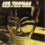 Joe Thomas - Feelin's From Within