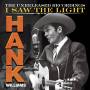 Hank Williams - I Saw The Light:The Unreleased