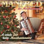 Manfred Der Musikantenwirt - A stade Zeit beim Musikantenwirt