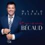 mario Pelchat - Et Maintenant Becaud