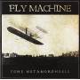 Fly Machine - Come Metamorphosis