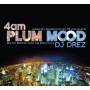 D J Drez - 4am: Plum Mood