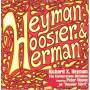 Richard Heyman X. - Heyman,Hoosier & Herman