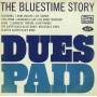Various - Dues Paid-The Bluestime Story