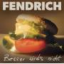 Rainhard Fendrich - Besser wirds nicht