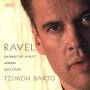 Tzimon Barto - Gaspard De La Nuit/Miroirs/Jeux D'Eau