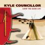 COUNCILLER KYLE - Livin' The Good Life