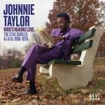 Johnny Taylor - Who's Making Love - Stax Singles A's & B's 1966-70