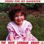 dave Group Liebman - Songs For My Daughter