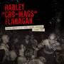 Harley Flanagan - The Original Cro-Mags Demos 1982-1983