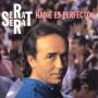 Juan Serrat Manuel - Nadie Es Perfecto