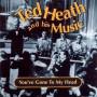 Ted Heath - Youve Gone To My Head