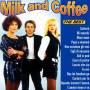 Milk & Coffee - The Best