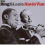 Bing Crosby / Louis Armstrong - Bing & Louis Havin Fun