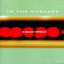 In The Nursery - Cause+Effect
