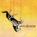 The Anti- Queens - Disenchanted