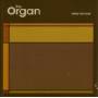 The Organ - Grab That Gun