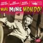 Various - Make Mine Mondo!
