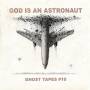 God Is An Astronaut - Ghost Tapes 10