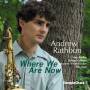 Andrew Rathbun - Where We Are Now