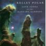Kelley Polar - Love Songs Of The Hanging Gardens