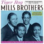 Mills Brothers - Tiger Rag - The Singles Collection Vol. 1 1931-47