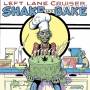 Left Lane Cruiser - Shake And Bake