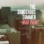 Dangerous Summer - War Paint
